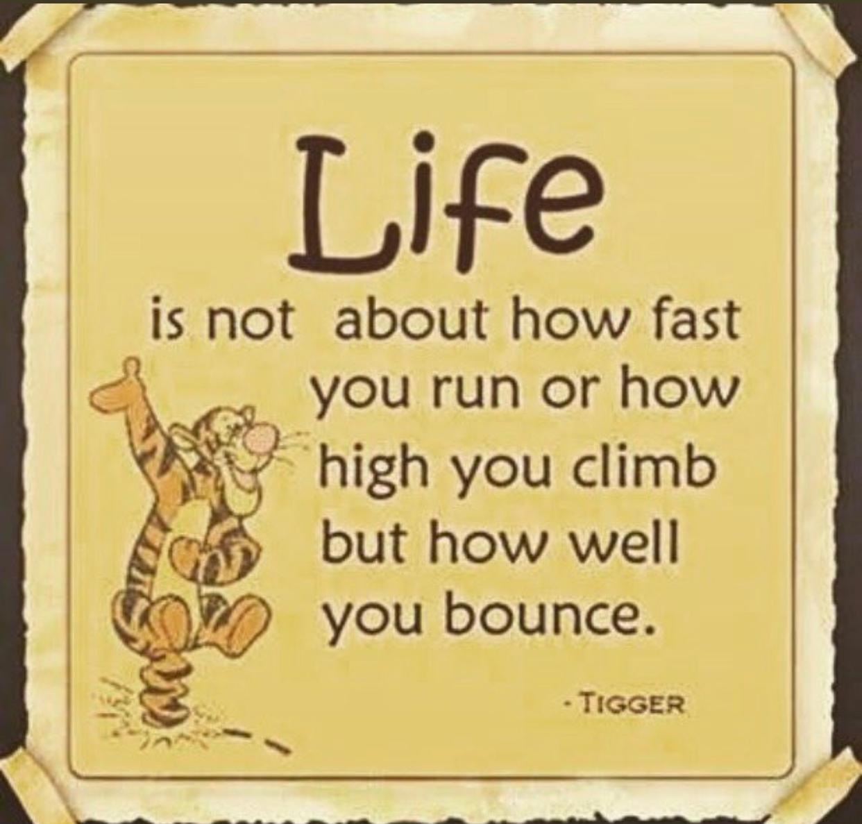 How are you work. How about you. You fast. Hi how are you. Its not how far you Fall but how High you Bounce.