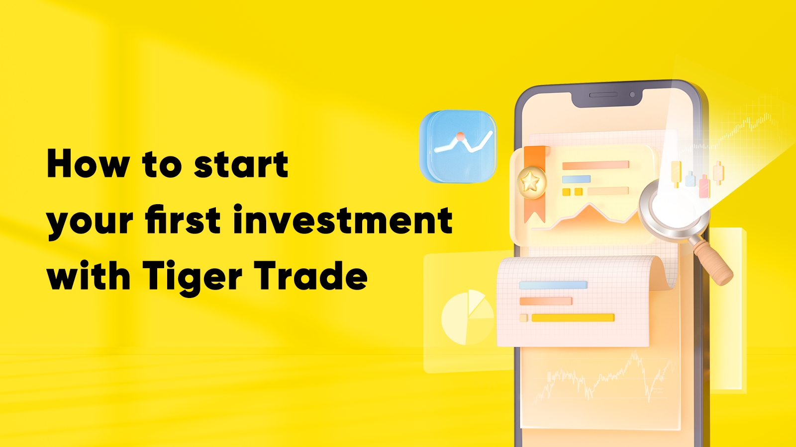 How to start your first investment with Tiger Trade