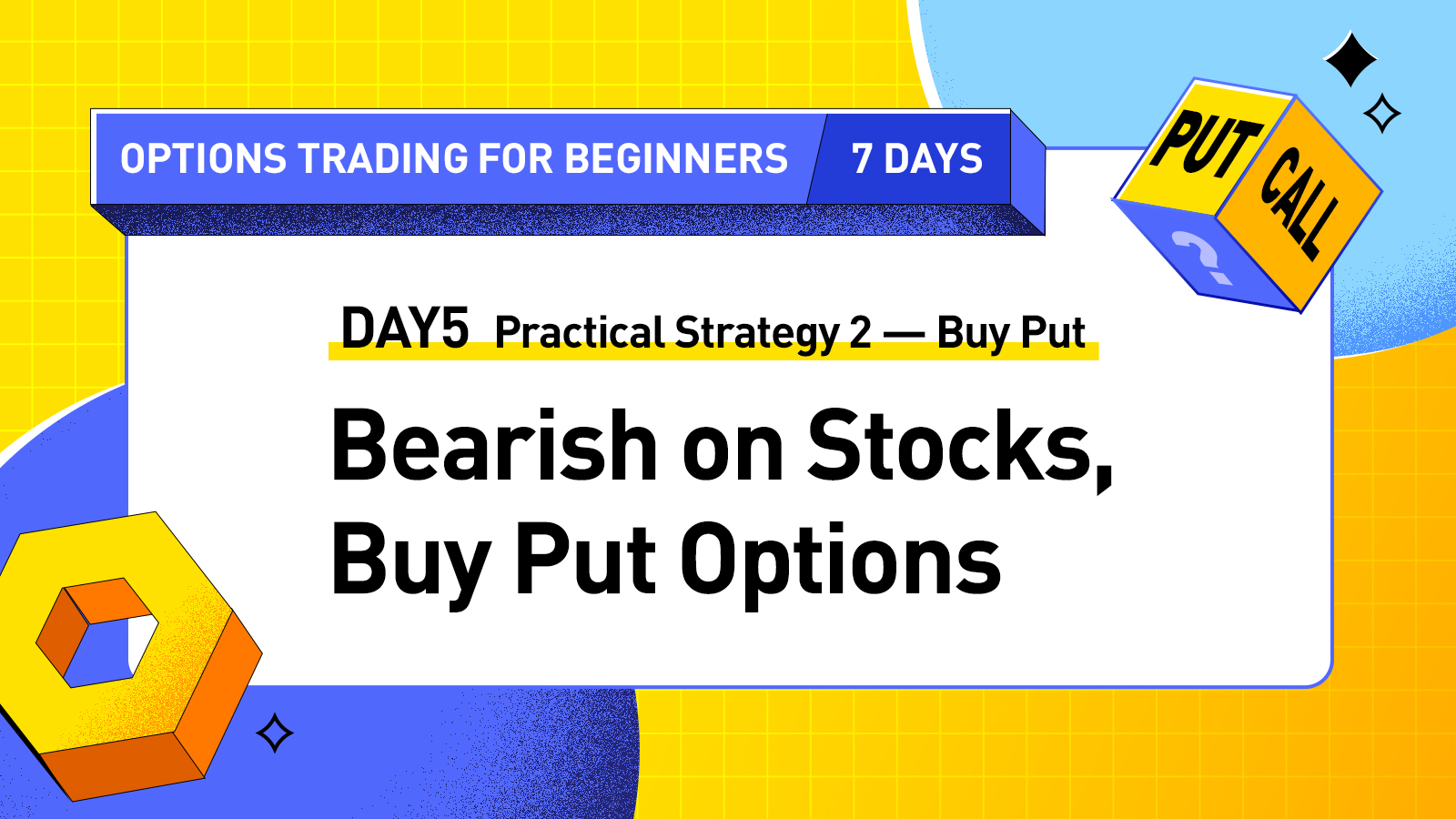 DAY5- Practical Strategy 2: Bearish on Stocks, Buy Put Options (Buy Put)