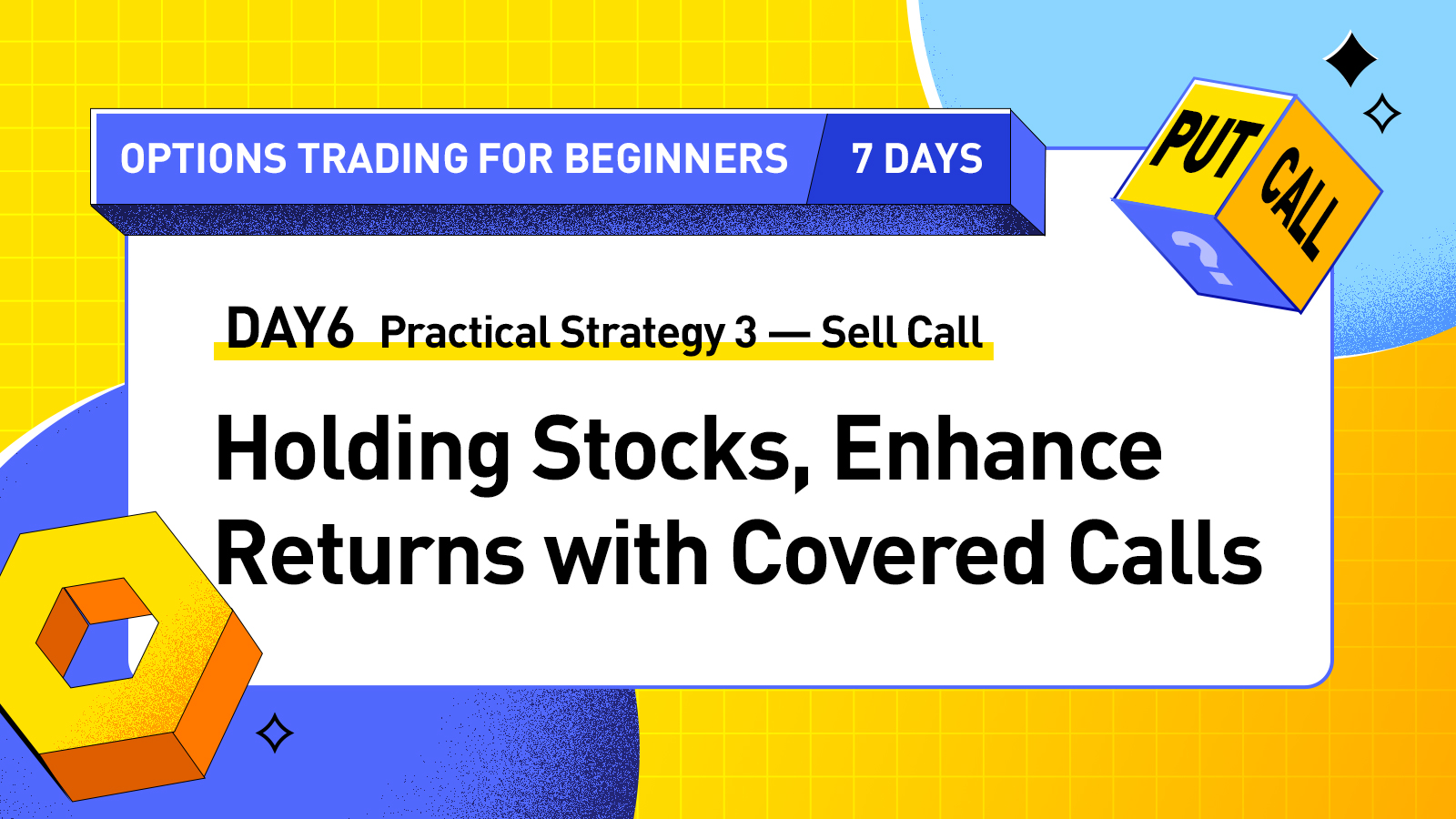 DAY6 - Practical Strategy 3: Holding Stocks, Enhance Returns with Covered Calls (Sell Call)