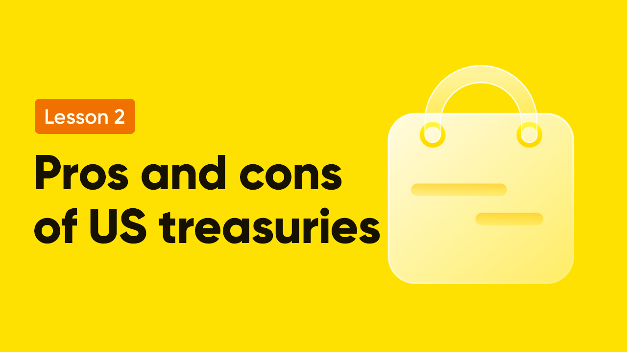 Lesson 2: Pros and cons of US treasuries